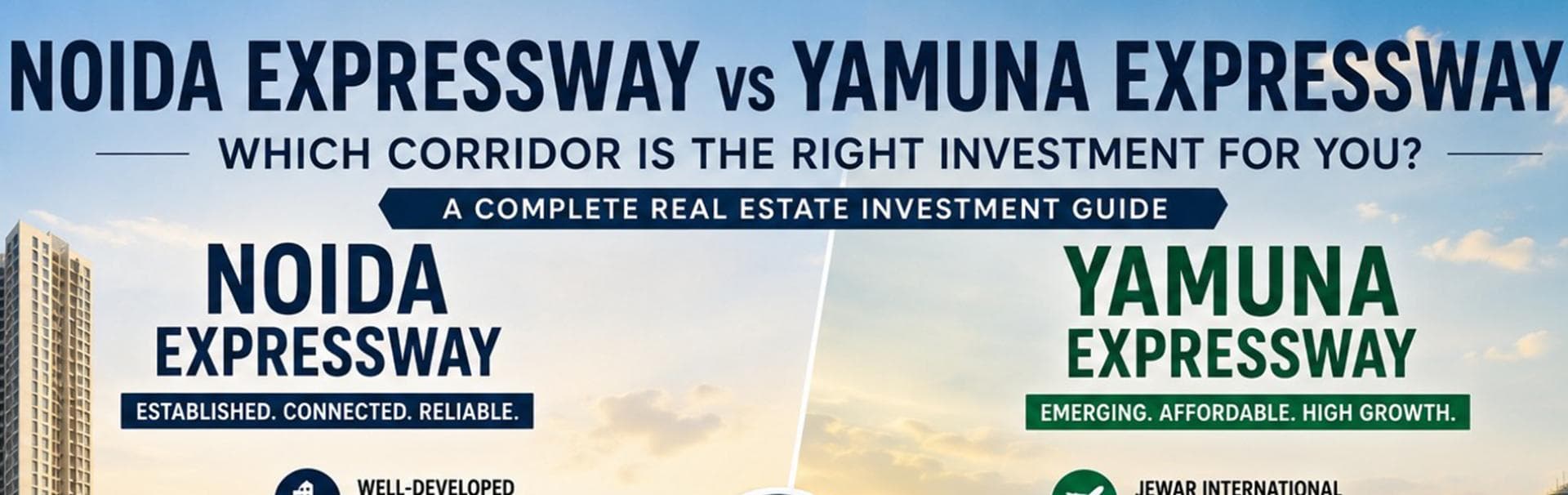 Noida Expressway or Yamuna Expressway: Which One Does Your Real Estate Investment Advisor Recommend?